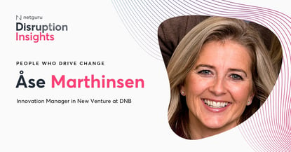 Åse Marthinsen Disrupion Insights miniseries Blog header