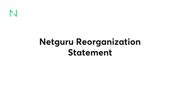 Netguru Reorganization Statement